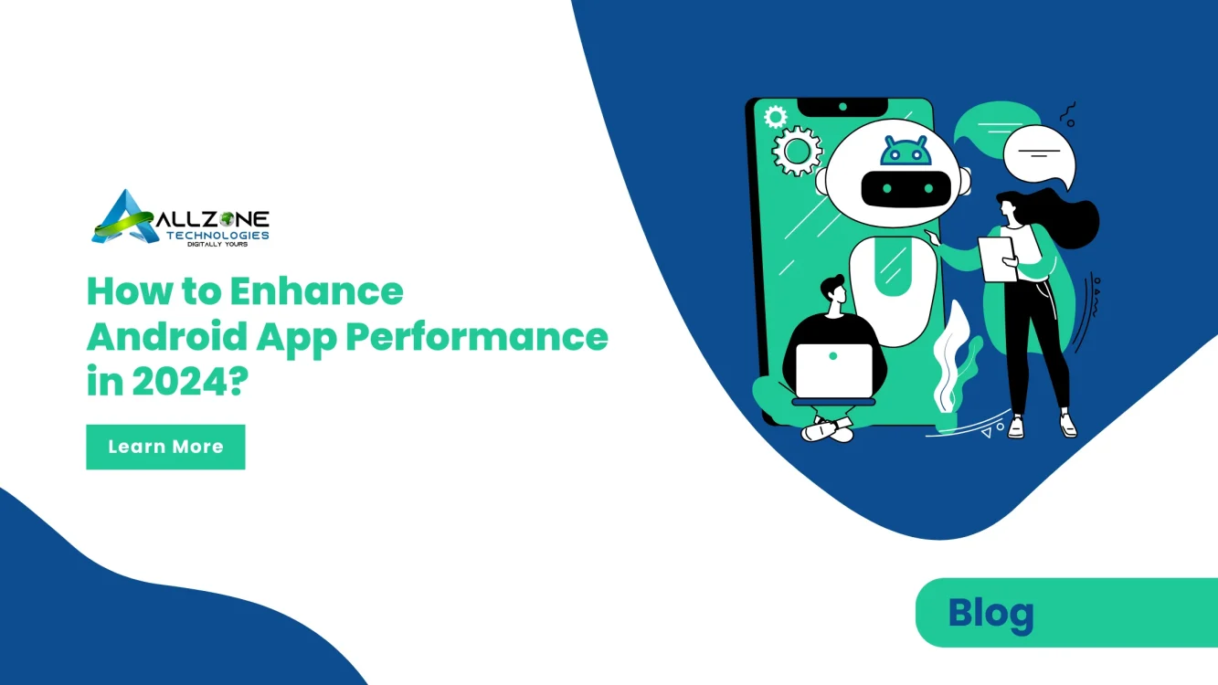 Enhance Android App Performance